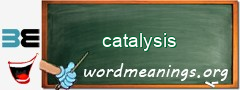 WordMeaning blackboard for catalysis